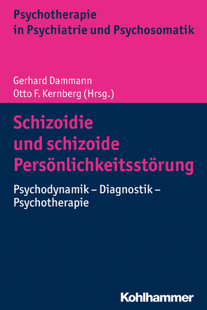 Schizoidie und schizoide Persönlichkeitsstörung von Buchheim,  Anna, Dammann,  Gerhard, Gerisch,  Benigna, Grimmer,  Bernhard, Gündel,  Harald, Henkel,  Miriam, Kapfhammer,  Hans-Peter, Kernberg,  Otto F., Lackinger,  Fritz, Müller,  Steffen, Rössler,  Helene Haker, Sammet,  Isa, Weiß,  Heinz, Wernz,  Corinna