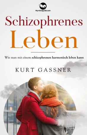 Schizophrenes Leben von Gassner,  Kurt Friedrich