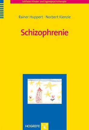 Schizophrenie von Huppert,  Rainer, Kienzle,  Norbert