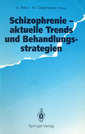 Schizophrenie — aktuelle Trends und Behandlungsstrategien von Osterheider,  Michael, Rifkin,  Arthur