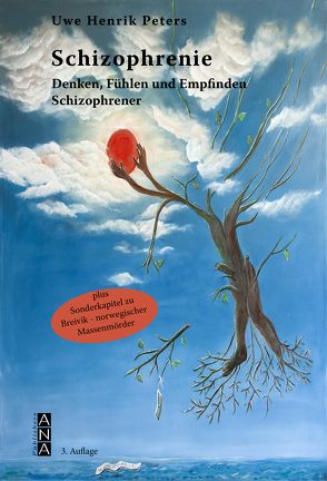 Schizophrenie – Denken, Fühlen und Empfinden Schizophrener von Peters,  Uwe Henrik