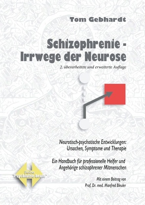 Schizophrenie – Irrwege der Neurose von Gebhardt,  Tom