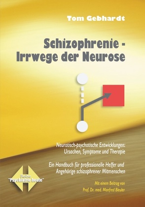 Schizophrenie Irrwege der Neurose von Gebhardt,  Tom