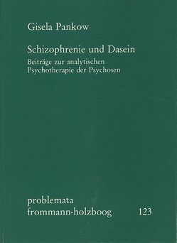 Schizophrenie und Dasein von Holzboog,  Eckhart, Pankow,  Gisela