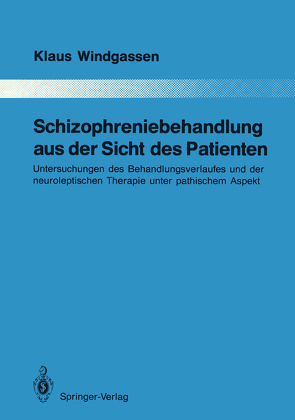 Schizophreniebehandlung aus der Sicht des Patienten von Windgassen,  Klaus