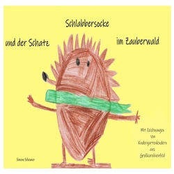 Schlabbersocke / Schlabbersocke und der Schatz im Zauberwald von scheuner,  simone