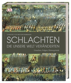 Schlachten, die unsere Welt veränderten von Grant,  Reg G., Humphreys,  Andrew, Parker,  Philip