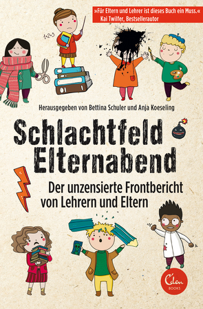 Schlachtfeld Elternabend von Koeseling,  Anja, Schuler,  Bettina