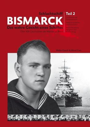 Schlachtschiff Bismarck Teil 2 von Carr,  Ward, Gaack,  Malte