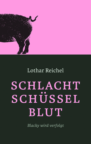 Schlachtschüsselblut von Reichel,  Lothar