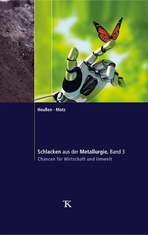 Schlacken aus der Metallurgie, Band 3 von Heußen,  Michael, Motz,  Heribert