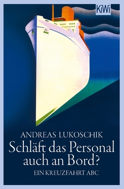 Schläft das Personal auch an Bord? von Lukoschik,  Andreas