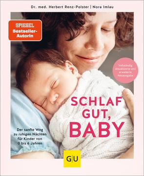 Schlaf gut, Baby! von Imlau,  Nora, Renz-Polster,  Dr. med. Herbert