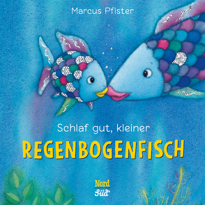 Schlaf gut, kleiner Regenbogenfisch (kleine Pappe) von Pfister,  Marcus