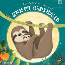 Schlaf gut, kleines Faultier! von McLean,  Danielle, Ward,  Sarah