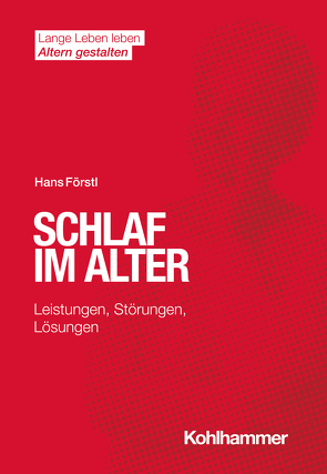 Schlaf im Alter von Förstl,  Hans, Himmelsbach,  Ines, Wacker,  Elisabeth, Wahl,  Hans-Werner