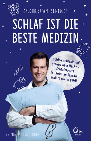 Schlaf ist die beste Medizin von Benedict,  Christian