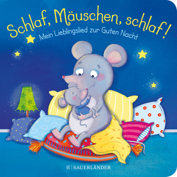 Schlaf, Mäuschen, schlaf! Mein Lieblingslied zur Guten Nacht von Häfner,  Carla, Sauter,  Sabine