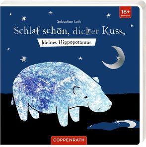 Schlaf schön, dicker Kuss, kleines Hippopotamus von Loth,  Sebastian