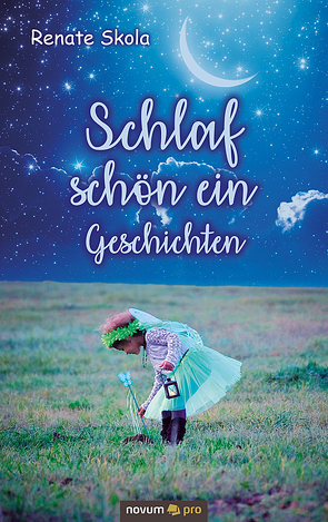 Schlaf schön ein Geschichten von Skola,  Renate