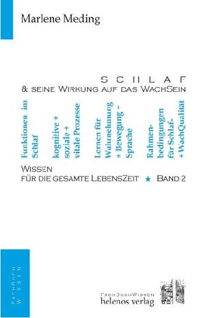 Schlaf & seine Wirkung auf das WachSein von Meding,  Marlene