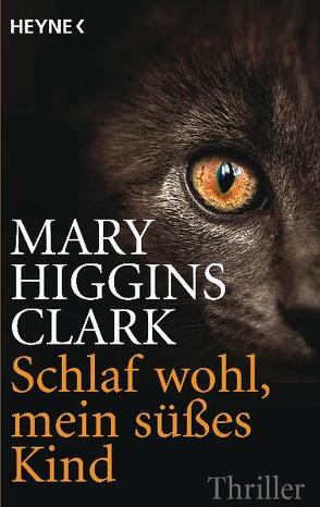 Schlaf wohl, mein süßes Kind von Higgins Clark,  Mary, Ibler,  Ursula