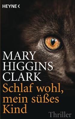 Schlaf wohl, mein süßes Kind von Higgins Clark,  Mary, Ibler,  Ursula