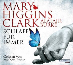 Schlafe für immer von Burke,  Alafair, Ebnet,  Karl-Heinz, Friesz,  Michou, Higgins Clark,  Mary