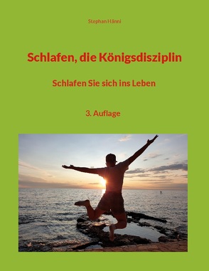 Schlafen, die Königsdisziplin von Hänni,  Stephan