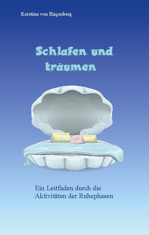 Schlafen und träumen von von Hagenberg,  Kerstina