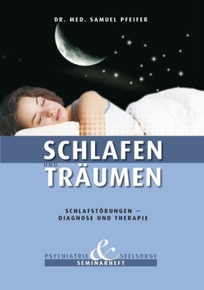 Schlafen und Träumen von Pfeifer,  Samuel