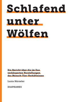 Schlafend unter Wölfen von Hürzeler,  Luzia