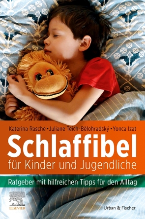 Schlaffibel für Kinder und Jugendliche von Izat,  Yonca, Rasche,  Katerina, Teich-Belohradsky,  Juliane