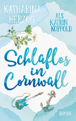 Schlaflos in Cornwall von Herzog,  Katharina, Koppold,  Katrin