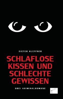 Schlaflose Kissen und schlechte Gewissen von Kleffner,  Dieter