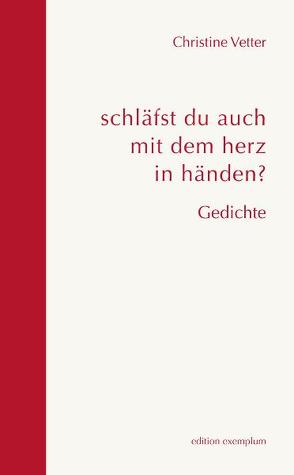 schläfst du auch mit dem herz in händen? von Vetter,  Christine