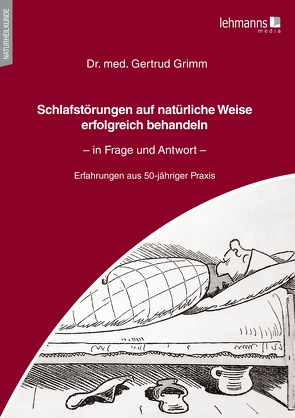 Schlafstörungen auf natürliche Weise erfolgreich behandeln – in Frage und Antwort von Grimm,  Gertrud