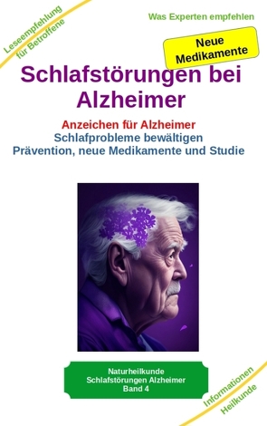 Schlafstörungen bei Alzheimer – Alzheimer Demenz Erkrankung kann jeden treffen, daher jetzt vorbeugen und behandeln von Kiefer,  Holger