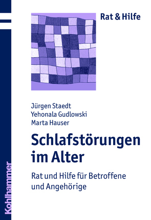 Schlafstörungen im Alter von Gudlowski,  Jehonala, Hauser,  Marta, Staedt,  Jürgen