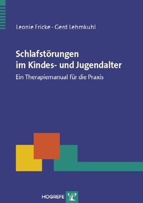 Schlafstörungen im Kindes- und Jugendalter von Fricke,  Leonie, Lehmkuhl,  Gerd