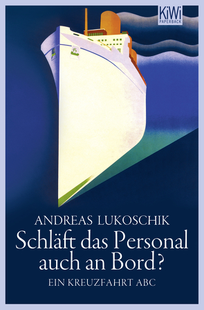 Schläft das Personal auch an Bord? von Lukoschik,  Andreas