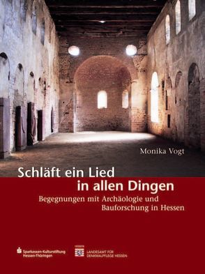 Schläft ein Lied in allen Dingen von Landesamt für Denkmalpflege Hessen, Riehl,  Bettina, Sparkassen - Kulturstiftung Hessen-Thüringen, Vogt,  Monika, Wurzel,  Thomas