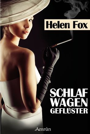 Schlafwagengeflüster von Fox,  Helen