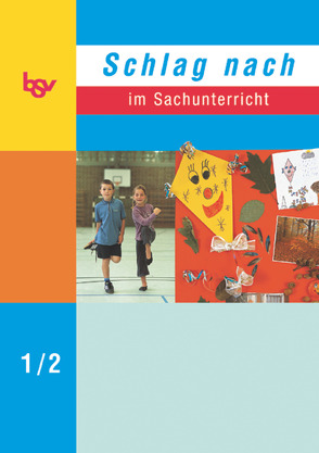 Schlag nach im Sachunterricht – Ausgabe D (Berlin, Brandenburg, Hessen, Mecklenburg-Vorpommern, Nordrhein-Westfalen, Niedersachsen und Rheinland-Pfalz) – 1./2. Schuljahr von Holenz,  Klaus-Dieter, Mayer,  Werner G., Menzel,  Brunhild, Menzel,  Peter