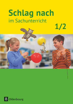 Schlag nach im Sachunterricht – Ausgabe für Baden-Württemberg – 1./2. Schuljahr von Jung,  Eva, Kiesinger-Jehle,  Barbara, Menzel,  Brunhild, Menzel,  Peter, Wayand,  Sibylle