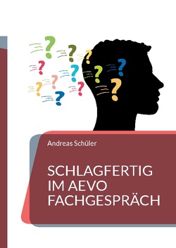 Schlagfertig im AEVO Fachgespräch von Schüler,  Andreas