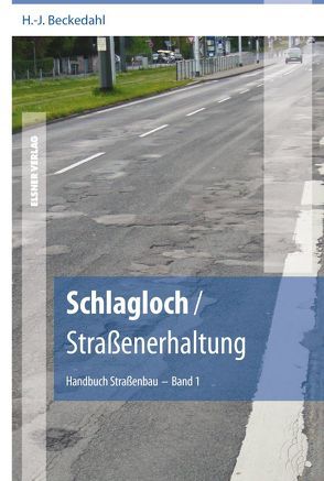 Schlagloch / Straßenerhaltung von Beckedahl,  Hartmut J