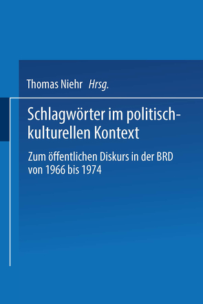 Schlagwörter im politisch-kulturellen Kontext von Niehr,  Thomas