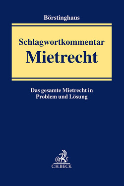 Schlagwortkommentar Mietrecht von Agatsy,  Kai-Uwe, Börstinghaus,  Cathrin, Börstinghaus,  Ulf, Bruns,  Patrick, Butenberg,  Henrike, Flatow,  Beate, Herlitz,  Carsten, Herrlein,  Jürgen, Kämpgen,  Etienne, Karabulut,  Serdar, Kellersmann,  Florian, Klein-Blenkers,  Friedrich, Kraeft,  Dennis, Krapf,  Anja, Krapf,  Hans-Jürgen, Lindner,  Eric, Pielsticker,  Dennis, Pöpel,  Thomas, Treude,  Tim, Ufer,  Kim