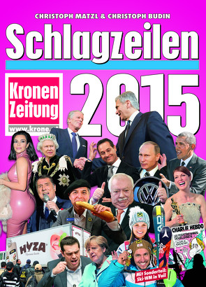 Schlagzeilen 2015 von Budin,  Christoph, Matzl,  Christoph